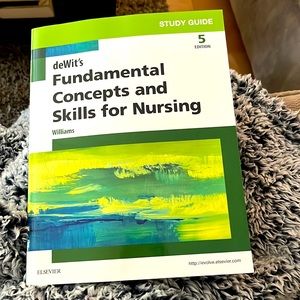 deWit’s Fundamental Concepts and Nursing Skills for Nursing STUDY GUIDE